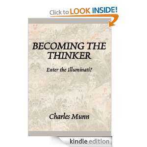 Becoming The Thinker  Enter the Illuminati? Charles Munn  