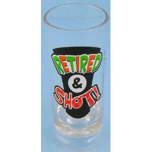 Over The Hill Shooter Shot Glass Retired Style 