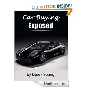 Car Buying Exposed Derek Young  Kindle Store