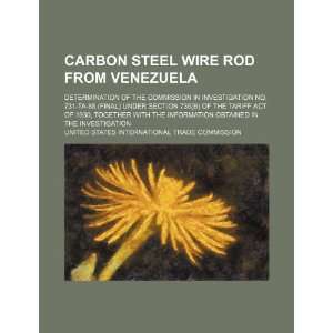  Carbon steel wire rod from Venezuela; determination of the 