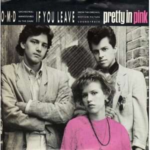   Leave (45 RPM Single) From The Pretty In Pink Soundtrack O M D Music