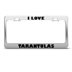  I Love Tarantulas Tarantula Animal Metal license plate 