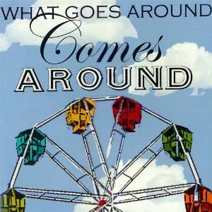  What Goes Around Comes Around Canvas Reproduction