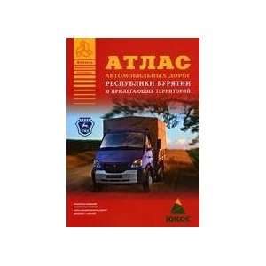  Atlas of the roads of the republic of Buryatia and 