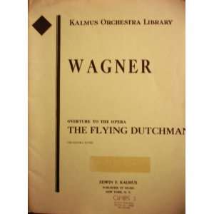   Orchestra Score (Kalmus Orchestra Library) Richard Wagner Books