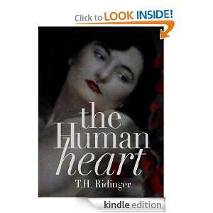 The Human Heart T.H. Ridinger  Kindle Store