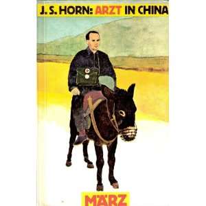  Arzt In China (9783873191037) J.S.Horn Books