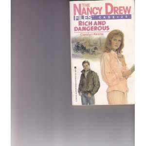  Rich and Dangerous (Nancy Drew Casefiles, Case 25 