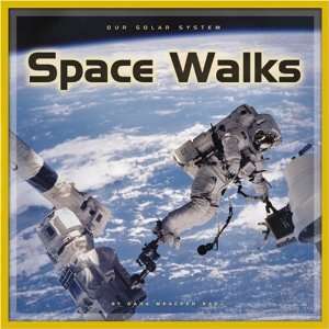  Space Walks (Our Solar System (Compass)) (9780756508517 