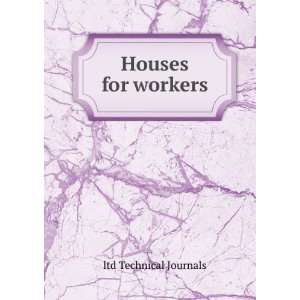  Houses for workers ltd Technical Journals Books
