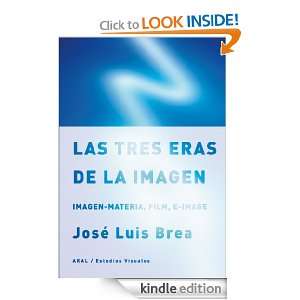 Las tres eras de la imagen (Estudios Visuales) (Spanish Edition 
