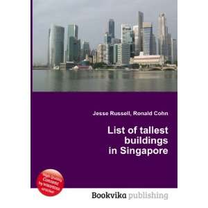  List of tallest buildings in Singapore Ronald Cohn Jesse 