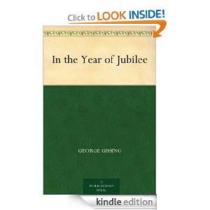 In the Year of Jubilee George Gissing  Kindle Store