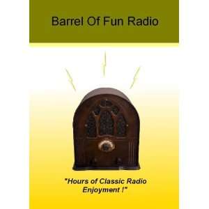 Barrel Of Fun radio    on dvd Books