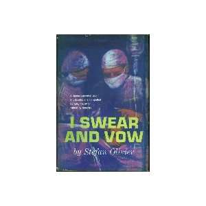  I swear and vow Stefan Olivier Books