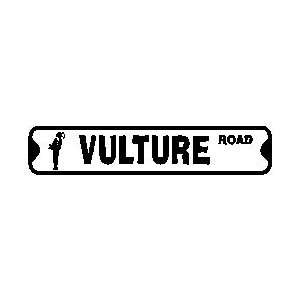  VULTURE ROAD bird scaverger joke street sign