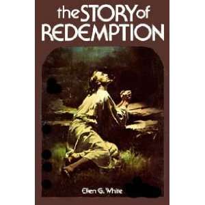 The Story of Redemption, a Concise Presentation of the Conflict of the 