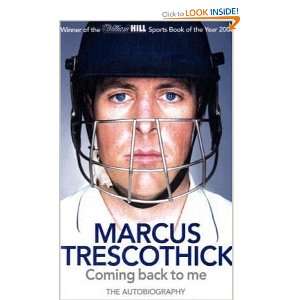  Coming Back to Me The Autobiography of Marcus Trescothick 