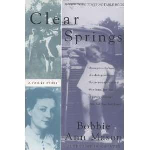    Clear Springs A Family Story [Paperback] Bobbie Ann Mason Books