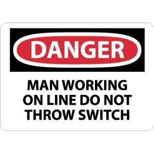 Danger, Man Working On Line Do Not Throw Switch, 7X10, Rigid Plastic 