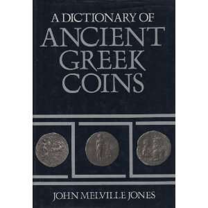  A Dictionary of Ancient Greek Coins (9780900652813) John 