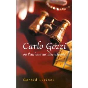  Carlo Gozzi, ou, Lenchanteur dÃ©senchantÃ© (French 