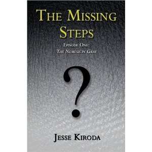  The Missing Steps Episode I The Nemesis in Gray 
