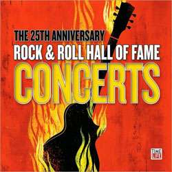 The 25th Anniversary Rock and Roll Hall of Fame Concerts   