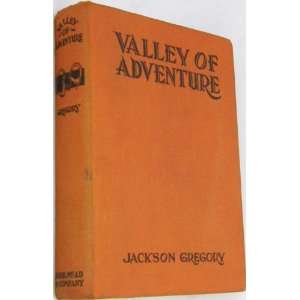 Valley of Adventure Jackson Gregory Books