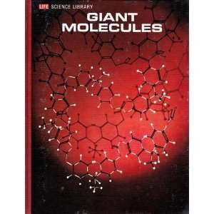  Giant molecules, (Life science library) H. F Mark Books
