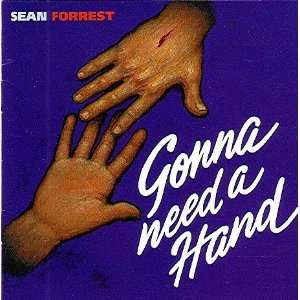  Gonna Need A Hand SEAN FORREST Music