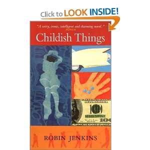  Childish Things (9781841951225) Robin Jenkins Books