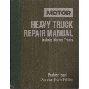 Motor Heavy Truck Repair Manual Includes Medium Trucks 