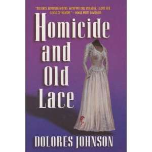    Homicide and Old Lace (9780739412053) Delores Johnson Books