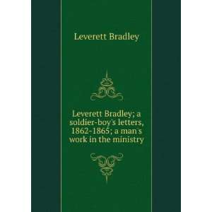   boys letters, 1862 1865; a mans work in the ministry Leverett