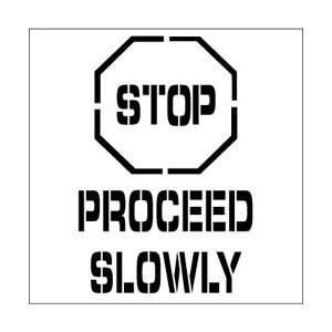 PMS230   Stencil, Stop Proceed Slowly, Graphic, 24 X 24, .060 