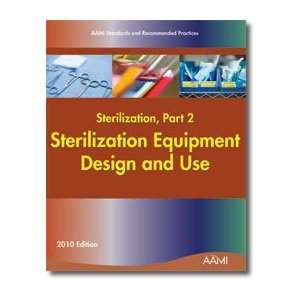 Sterilization Equipment Design and Use, 2010 Edition [Paperback]