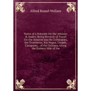   Orinoco, Along the Eastern Side of the Alfred Russel Wallace Books