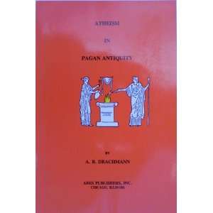  Atheism in Pagan Antiquity. Reprint Ed (9780890052013) A 