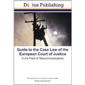  Guide to the Case Law of the European Court of Justice in 