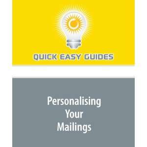  Personalising Your Mailings (9781606204108) Quick Easy 