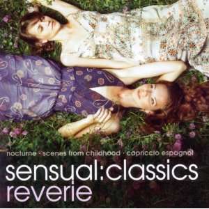    Sensual Classics Reverie Sensual Classics Reverie Music