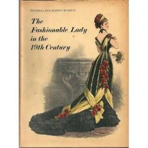   Fashionable Lady in the 19th Century Charles H. Gibbs Smith Books