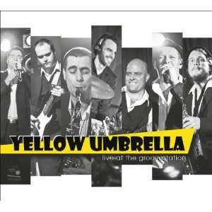  Live At The Groovestation Yellow Umbrella Music