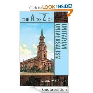  The A to Z of Unitarian Universalism (The A to Z Guide 