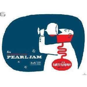 Pearl Jam At Santa Barbara ~ Original Silkscreen Print ~ Design By 