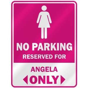    RESERVED FOR ANGELA ONLY  PARKING SIGN NAME