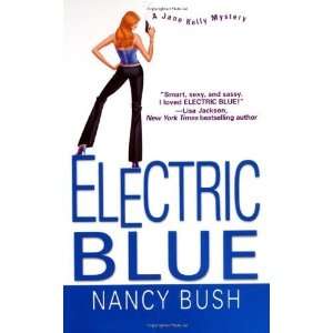   Blue (Jane Kelly Mysteries) [Mass Market Paperback] Nancy Bush Books