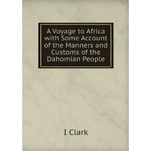  A Voyage to Africa with Some Account of the Manners and 