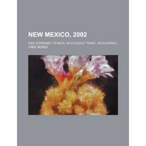  New Mexico, 2002 2002 economic census, wholesale trade 